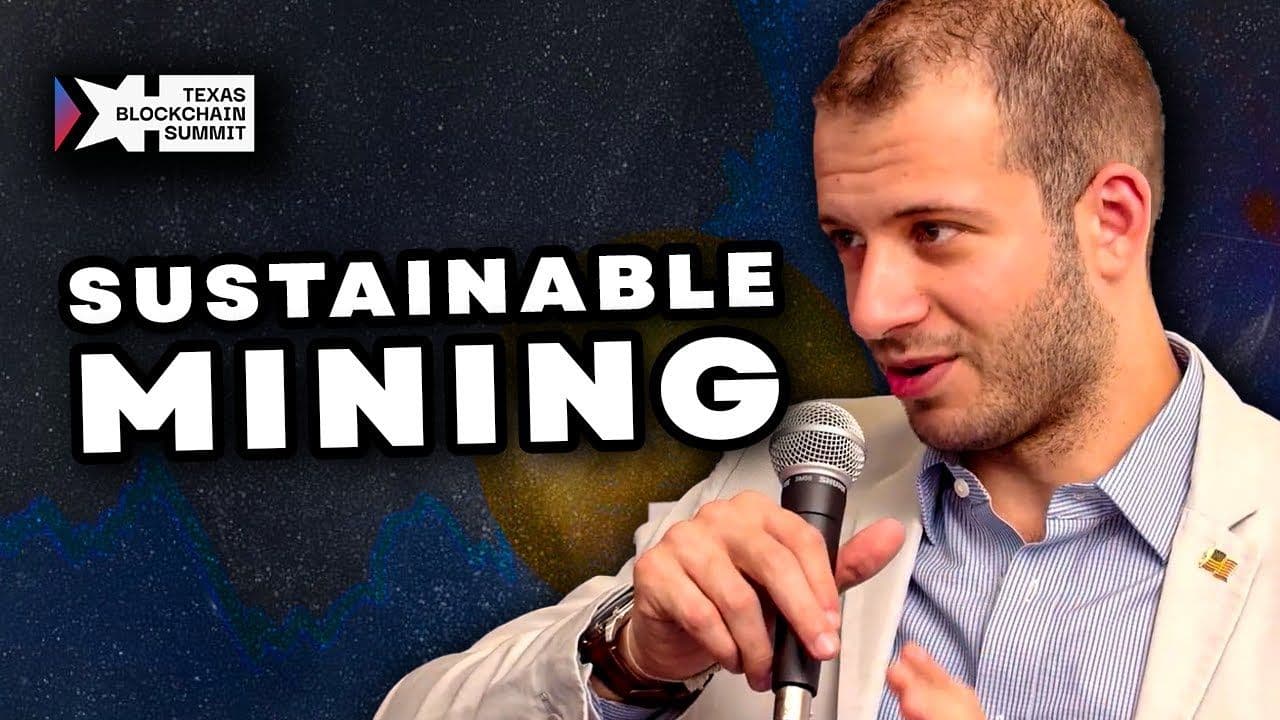 The Power of Clean Energy & Sustainable Mining | Texas Blockchain Summit Interview